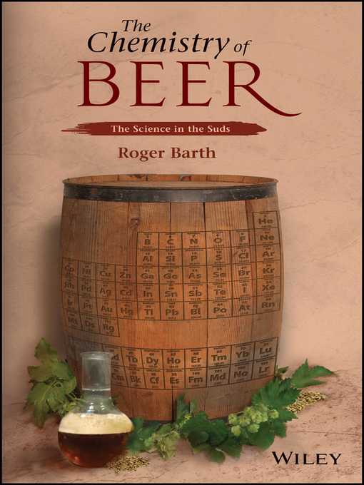 Title details for The Chemistry of Beer by Roger Barth - Available